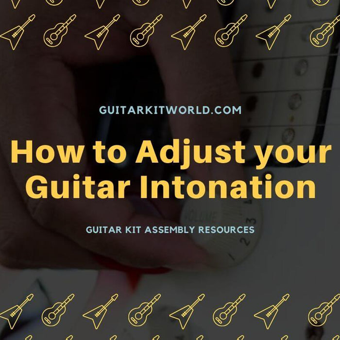 How to Adjust your Guitar Intonation | Guitar Kit World