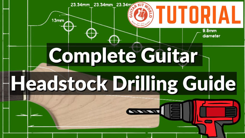 Complete Guitar Headstock Drilling Guide