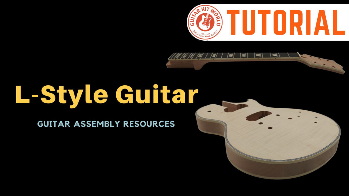 LPstyle Guitar Kit Assembly Manual Guitar Kit World