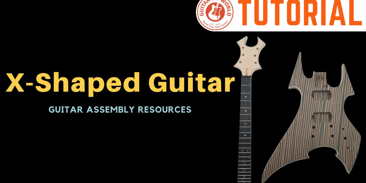 Xshaped Guitar Kit Assembly Manual Guitar Kit World