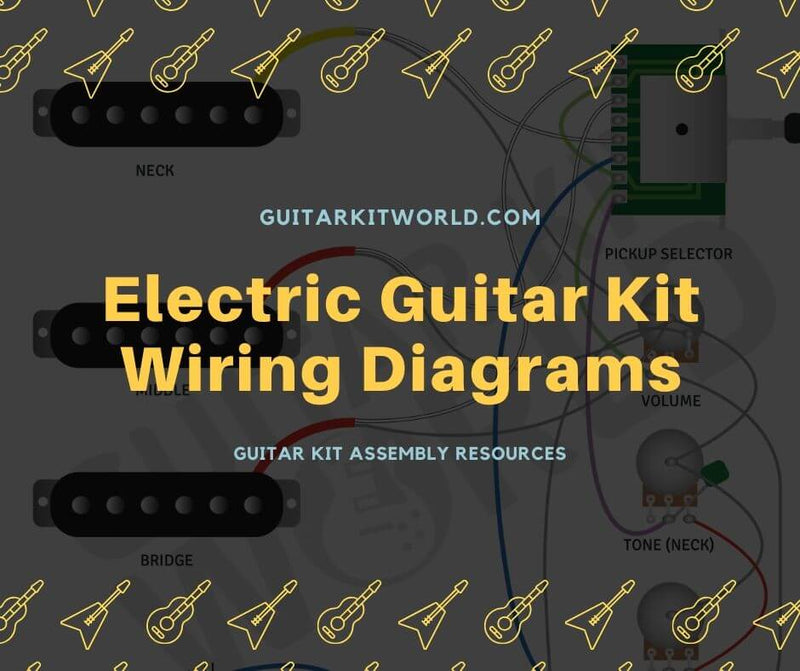 Electric Guitar Kit Wiring Diagrams | Guitar Kit World