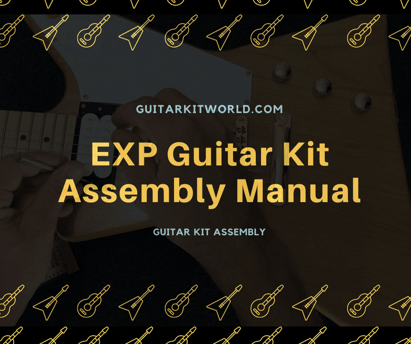 EXP Guitar Kit Assembly Manual | Guitar Kit World