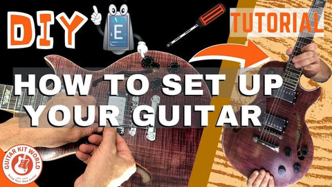 How to Perform a Complete Final Setup on Your Guitar
