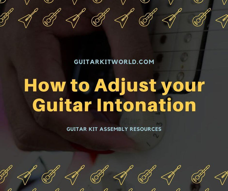 How to Adjust your Guitar Intonation | Guitar Kit World