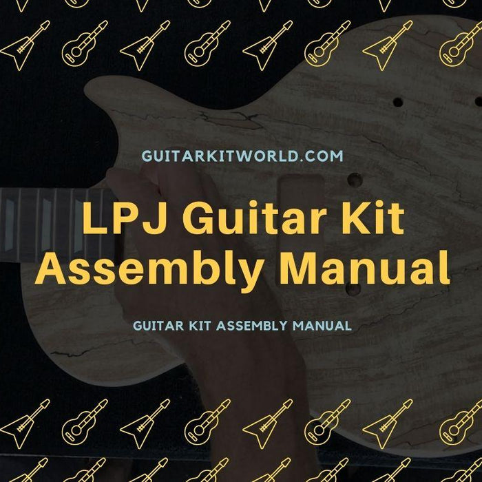 LPJ Guitar Kit Assembly Manual | Guitar Kit World