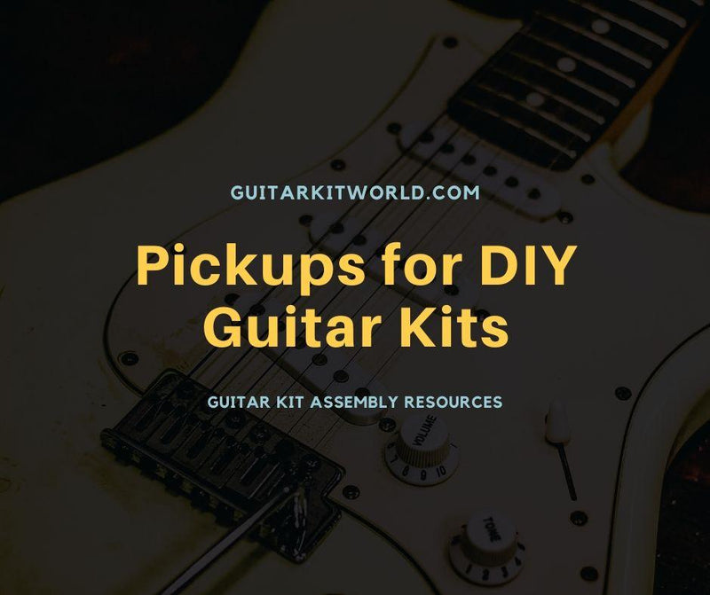 Pickups for DIY Guitar Kits | Guitar Kit World