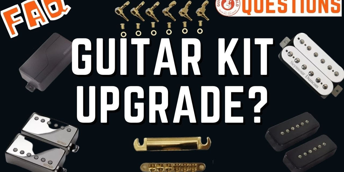 Can I upgrade my DIY guitar kit? Guitar Kit World