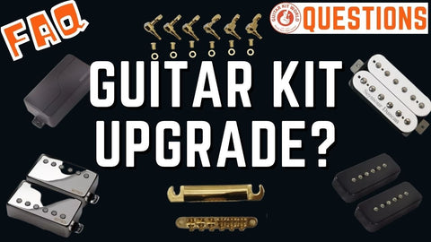 Can I upgrade my DIY guitar kit?