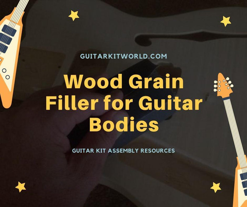 Wood Grain Filler for Guitar Bodies | Guitar Kit World
